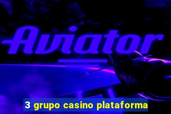 3 grupo casino plataforma